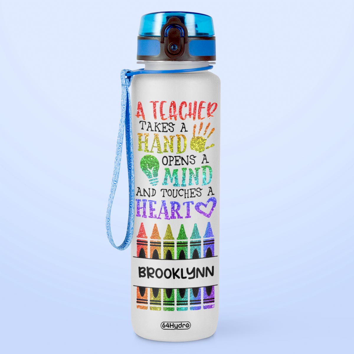 A Teacher Takes A Hand Open A Mind And Touches A Heart HTRZ15083198JK Water Tracker Bottle