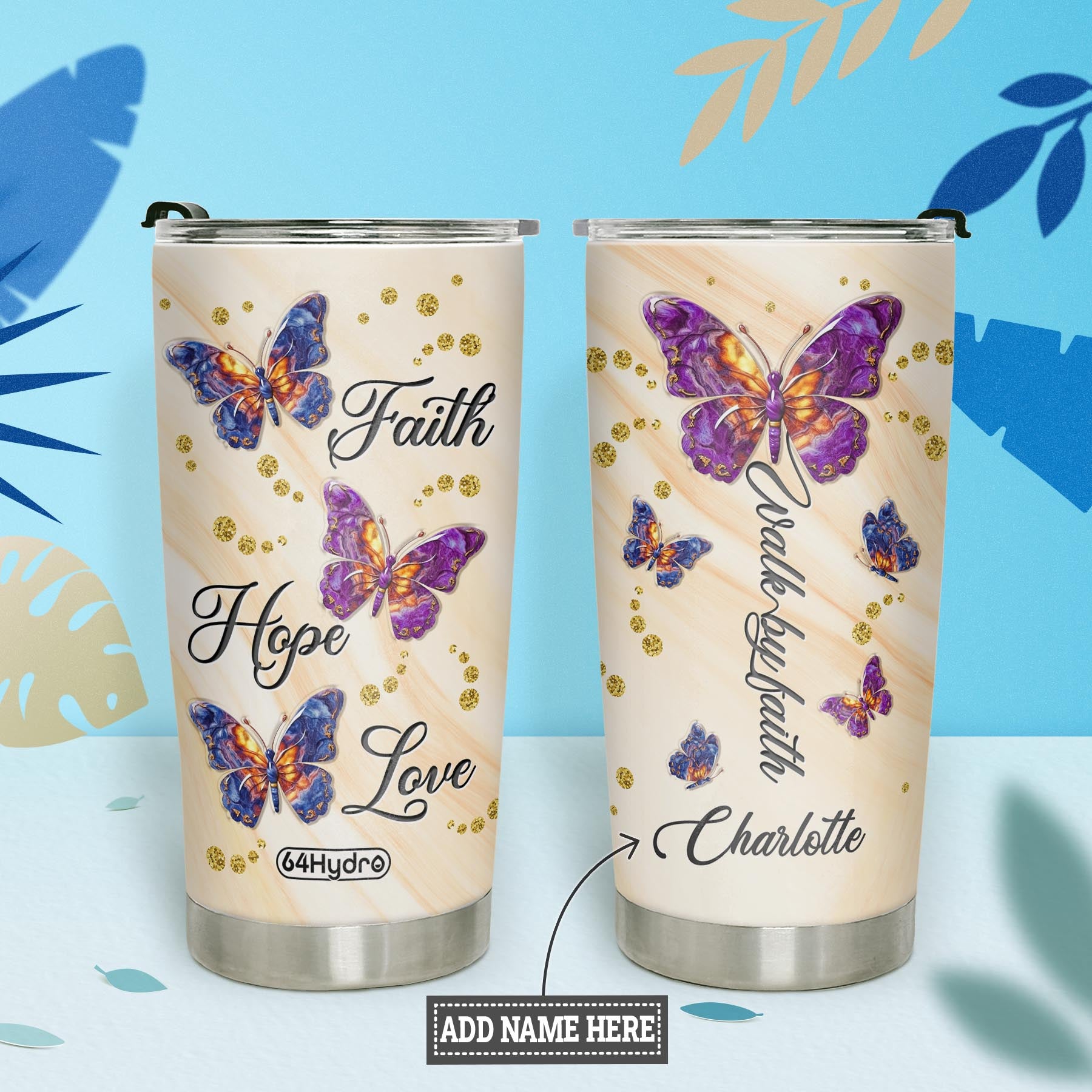Butterfly Faith Hope Love NNRZ220623209 Stainless Steel Tumbler