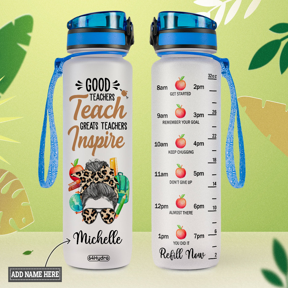 Good Teachers Teach Great Teachers Inspire HHRZ27077828LI Water Tracker Bottle