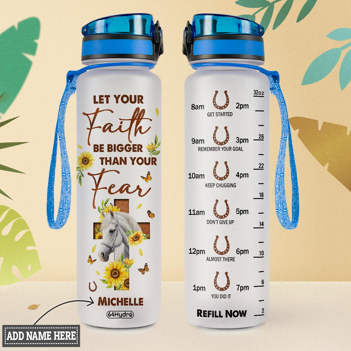 Horse Let Your Faith Be Bigger Than Your Fear HTRZ15081085VE Water Tracker Bottle