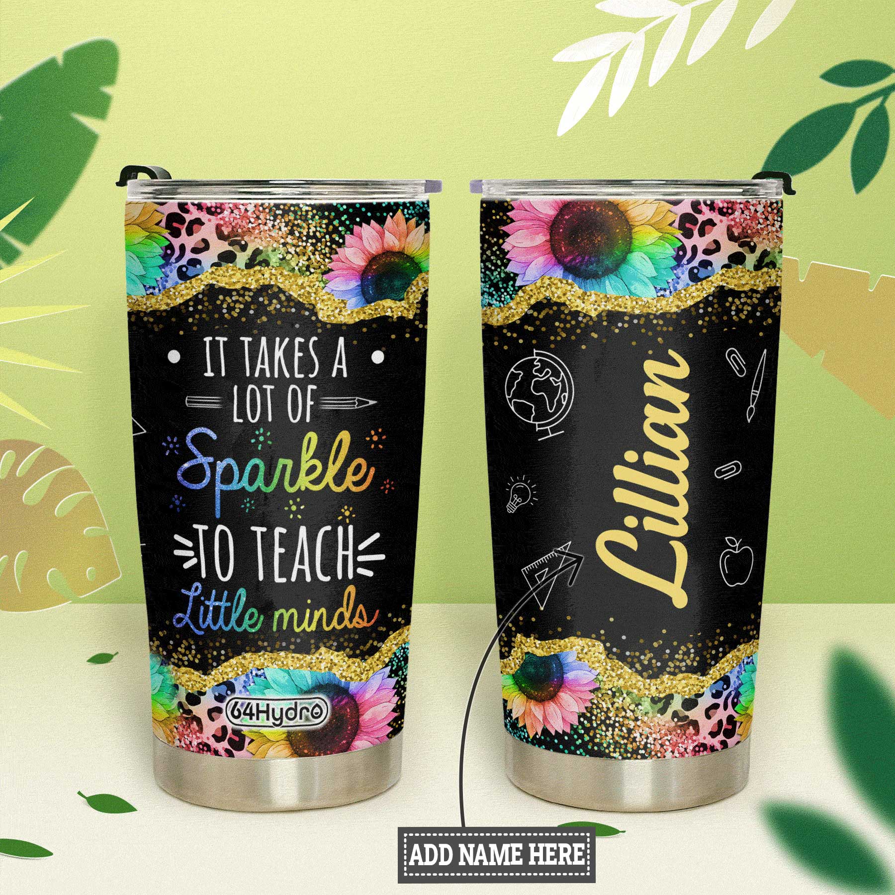It Takes A Lot Of Sparkle To Teach Little Minds HTRZ26078502JO Stainless Steel Tumbler