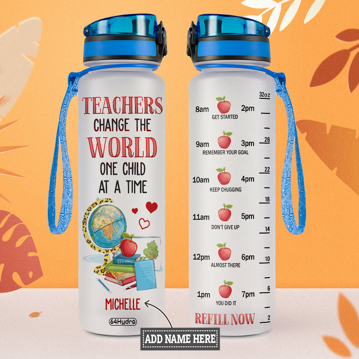 Teachers Change The World One Child At A Time HHRZ27070080RA Water Tracker Bottle
