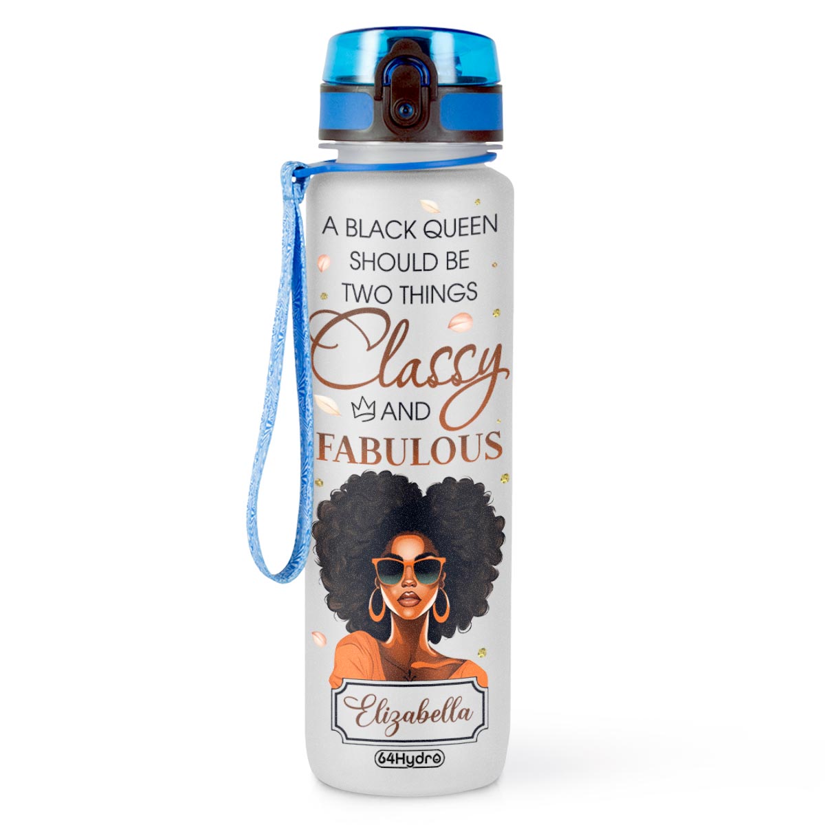 A Black Queen Should Be Two Things Classy And Fabulous HTRZ11087815YB Water Tracker Bottle