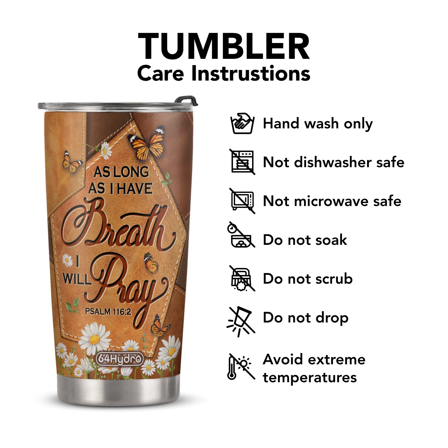 As Long As I Have Breath I Will Pray Psalm 116 2 Butterfly Daisy ANRZ04118427RK Stainless Steel Tumbler