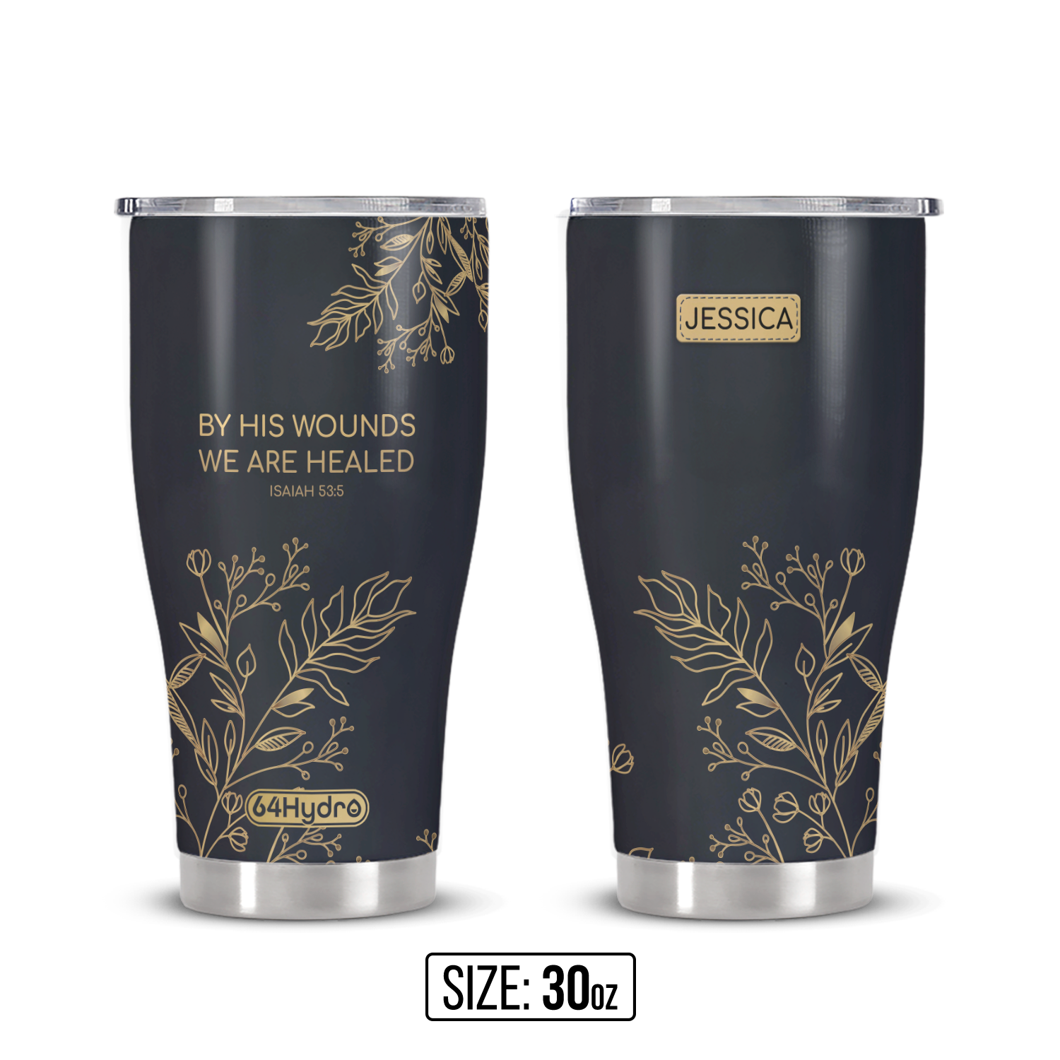 By His Wounds We Are Healed Isaiah 53 5 ANRZ04110680VO Stainless Steel Tumbler