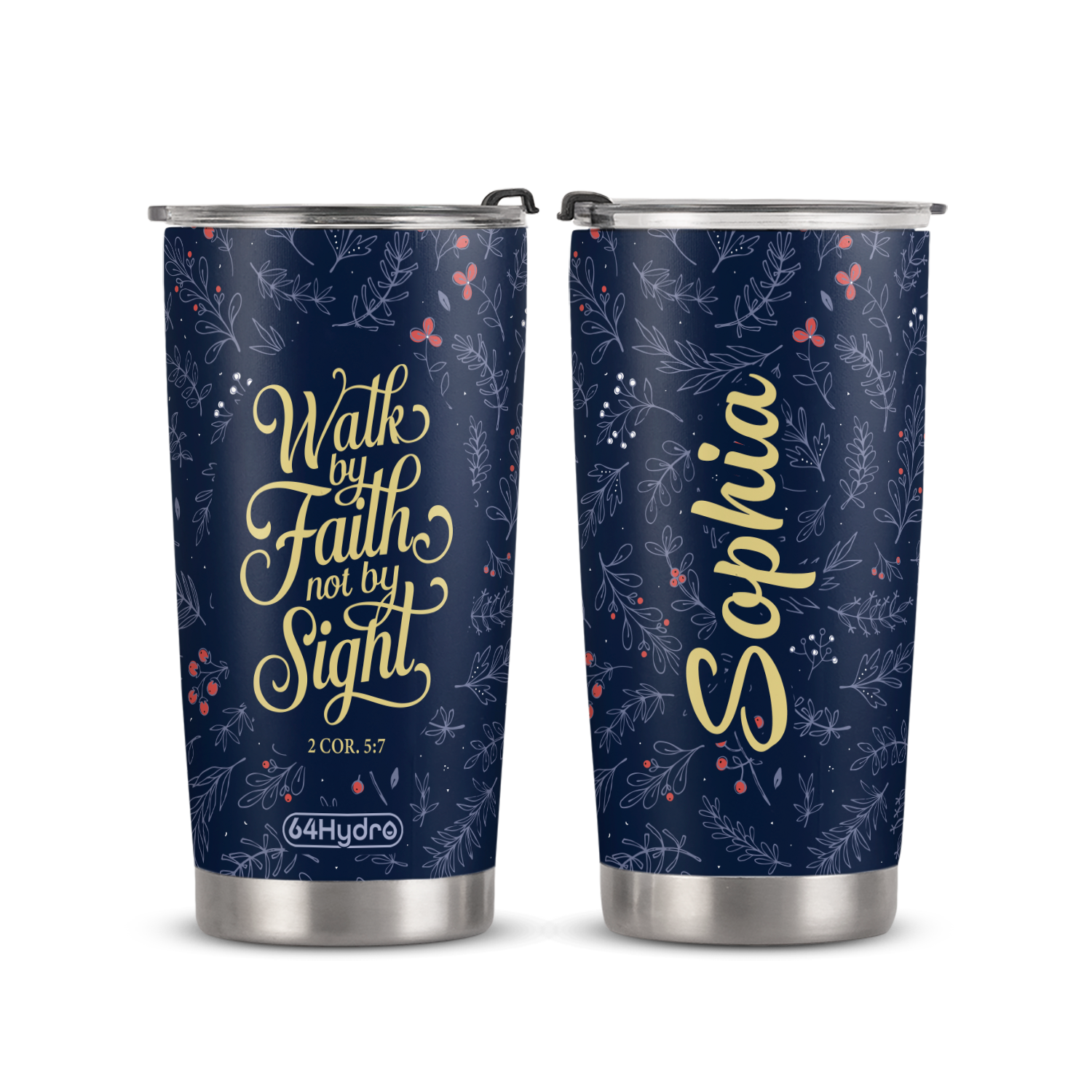 Walk By Faith Not By Sight 2 Corinthians 5 7 ANRZ04110368RQ Stainless Steel Tumbler
