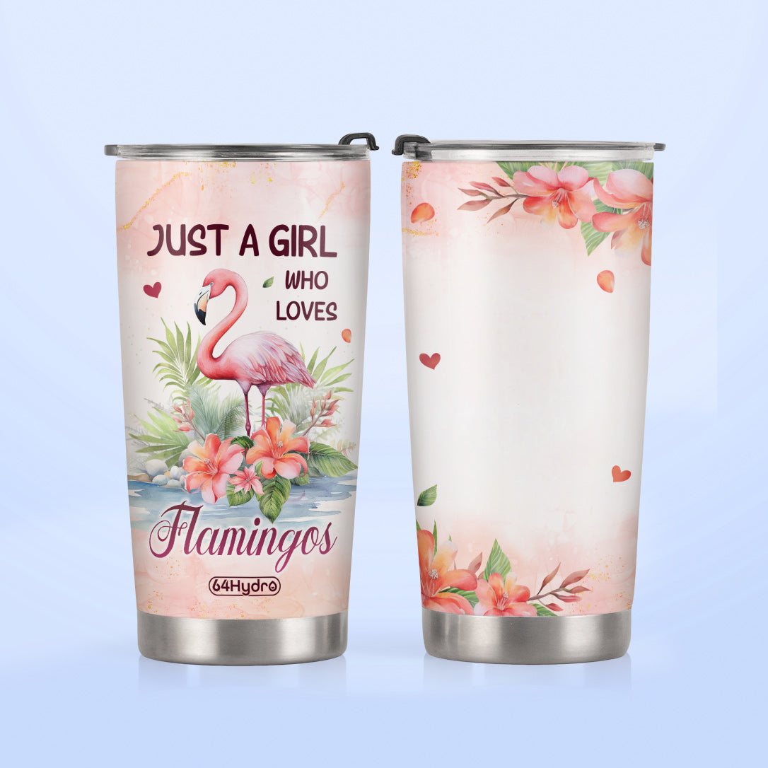 Just A Girl Who Loves Flamingos DNRZ280623828 Stainless Steel Tumbler