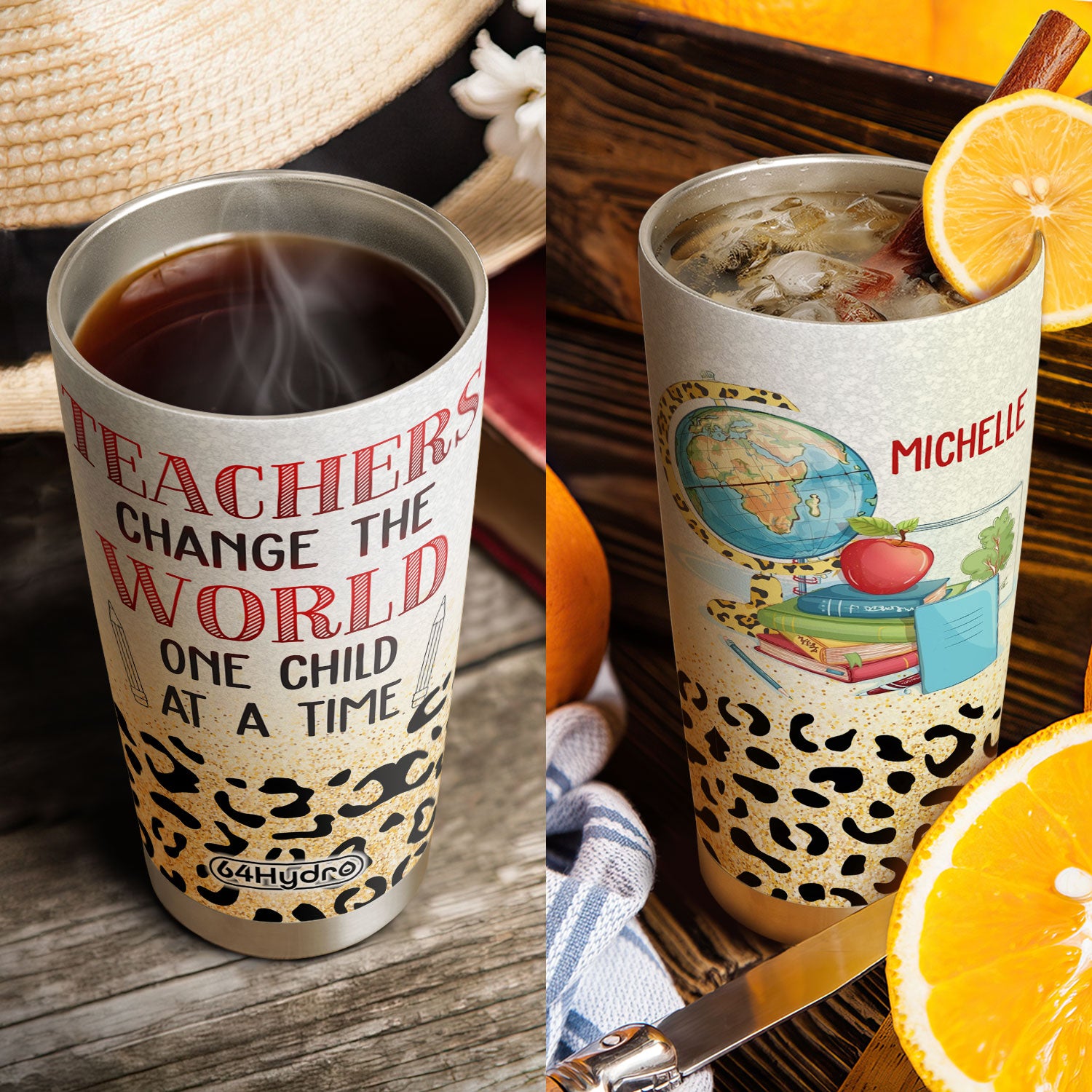 Teachers Change The World One Child At A Time HTRZ26071400FA Stainless Steel Tumbler