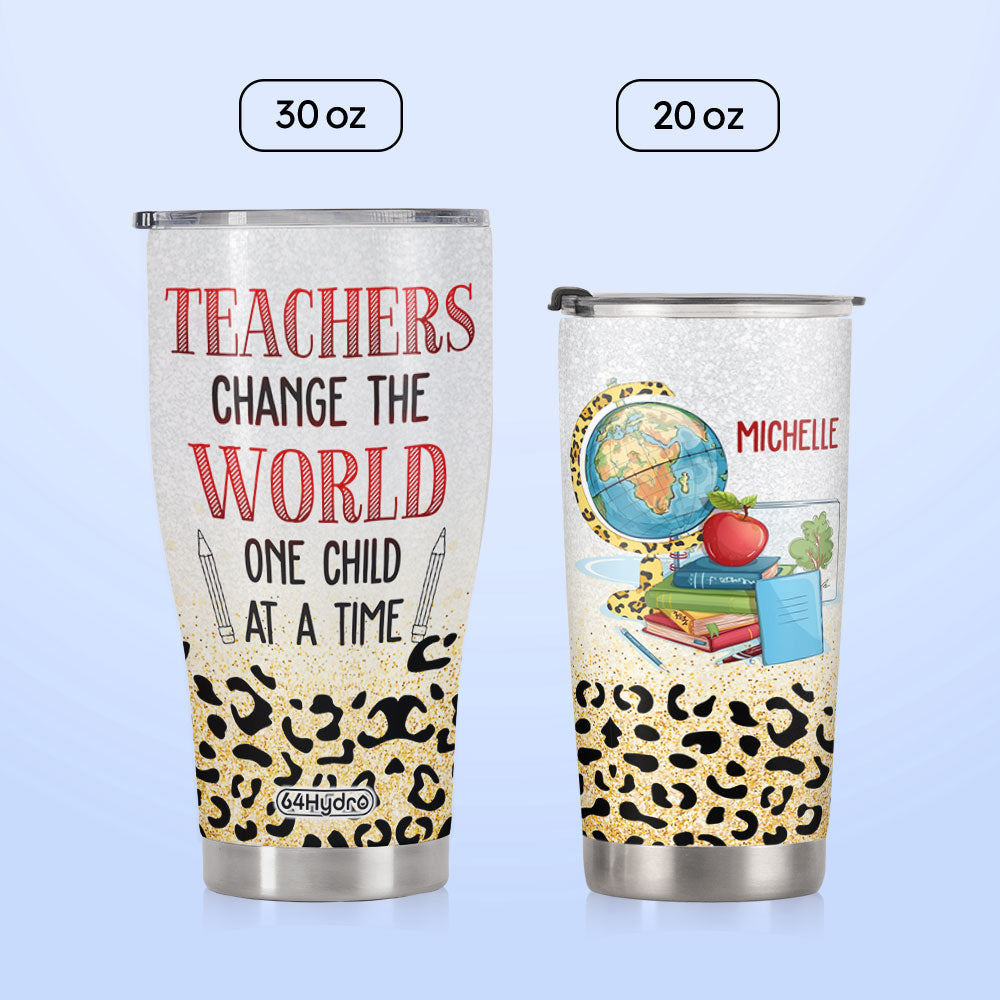 Teachers Change The World One Child At A Time HTRZ26071400FA Stainless Steel Tumbler