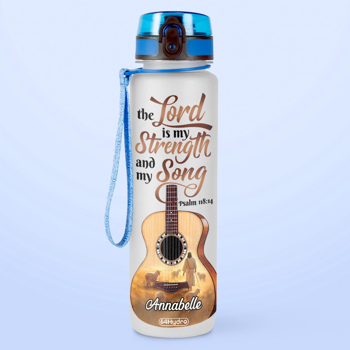 The Lord Is My Strength And My Song Psalm 118 14 HHRZ09082066MK Water Tracker Bottle