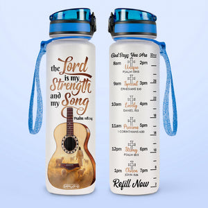 The Lord Is My Strength And My Song Psalm 118 14 HHRZ09082066MK Water Tracker Bottle