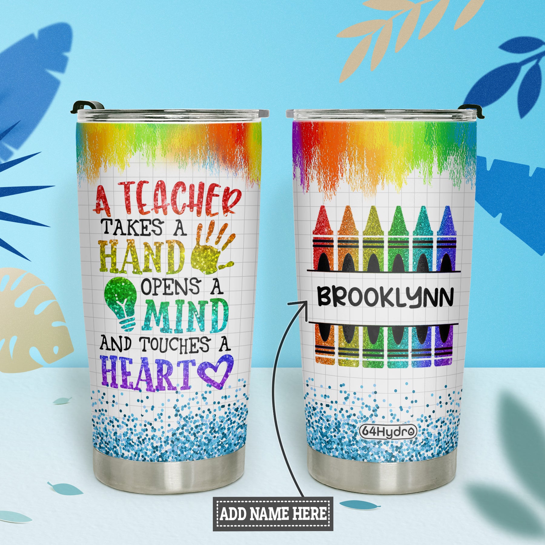 A Teacher Takes A Hand Open A Mind And Touches A Heart DNRZ220623527 Stainless Steel Tumbler