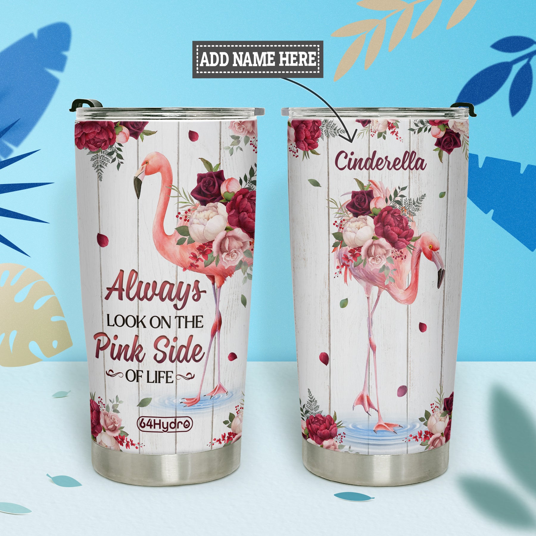 Always Look On The Pink Side Of Life DNRZ280623676 Stainless Steel Tumbler