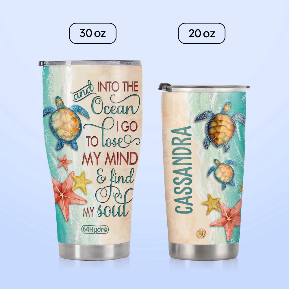 And Into The Ocean I Go To Lose My Mind And Find My Soul NNRZ230623044 Stainless Steel Tumbler