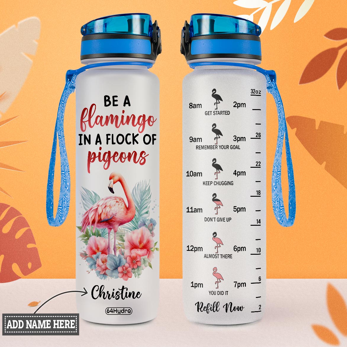 Be A Flamingo In A Flock Of Pigeons HTRZ10089455LG Water Tracker Bottle