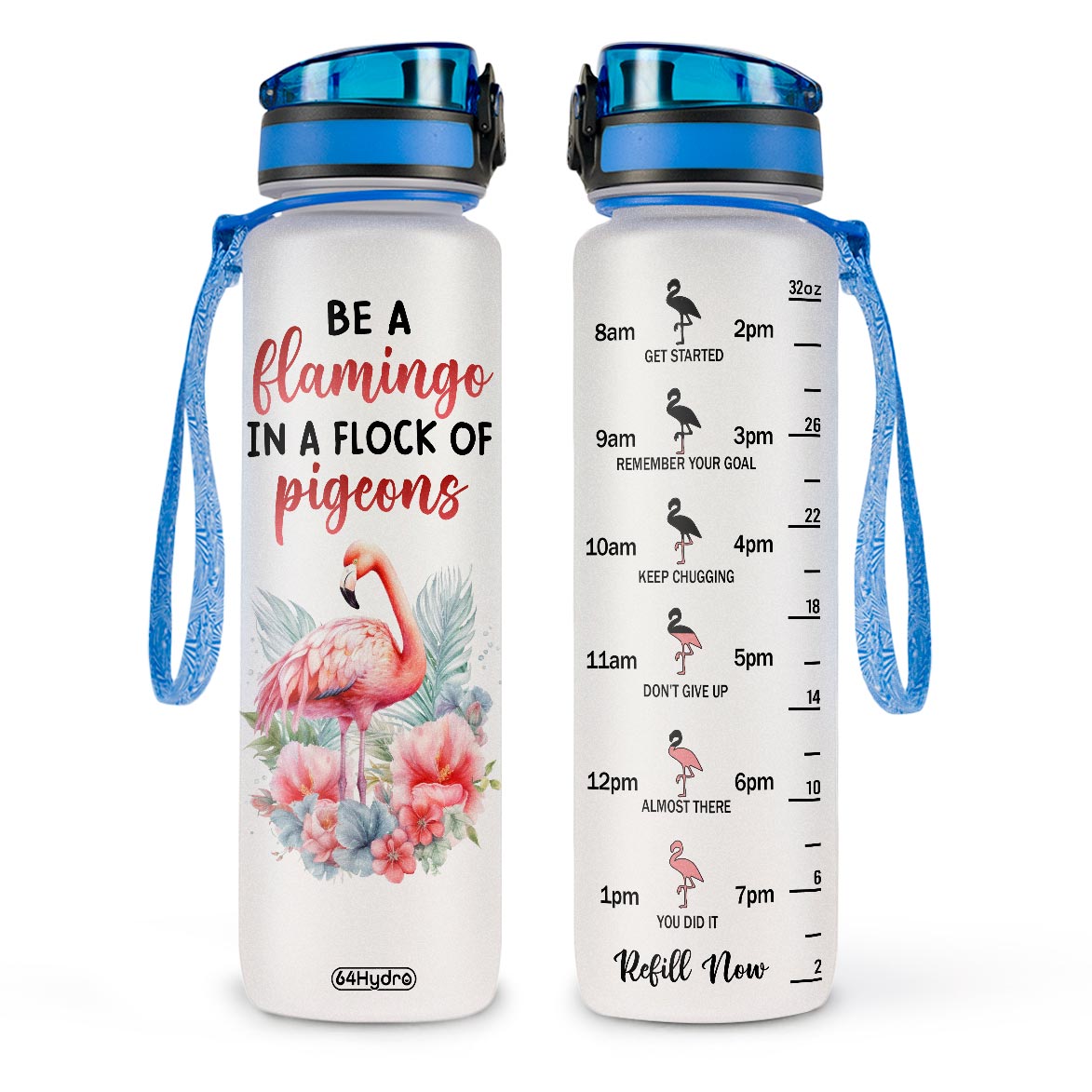 Be A Flamingo In A Flock Of Pigeons HTRZ10089455LG Water Tracker Bottle