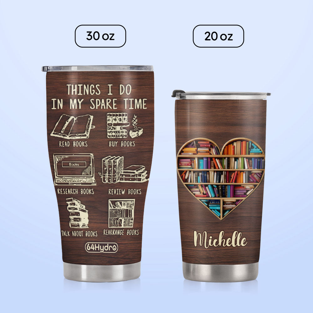 Book Lovers Things I Do In My Spare Time HHLZ270623778 Stainless Steel Tumbler