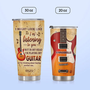 But In My Head Im Playing My Guitar Or Im Thinking About Buying Another One DNRZ270623894 Stainless Steel Tumbler