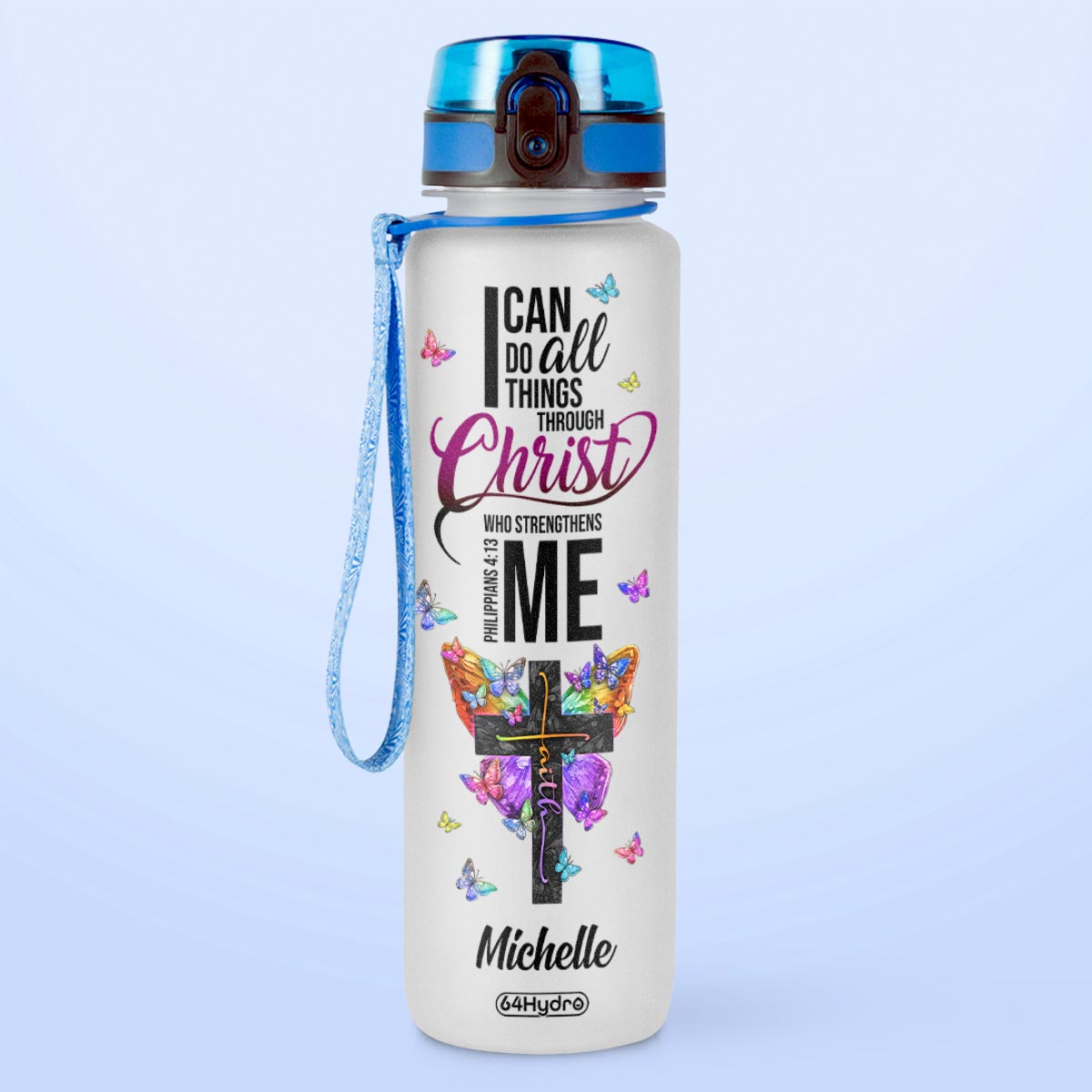 Butterfly I Can Do All Things Through Christ Who Strengthens Me Philippians 4 13 HTRZ17086963ZF Water Tracker Bottle