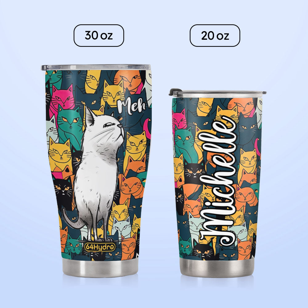 Cat Meh Annoying Cat HHRZ030723741 Stainless Steel Tumbler