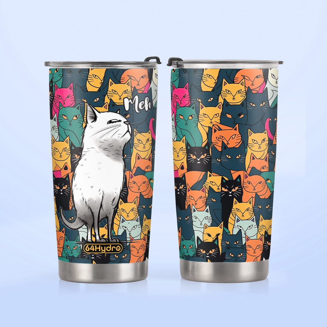 Cat Meh Annoying Cat HHRZ030723741 Stainless Steel Tumbler