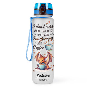 Dragon I Don't Care What Day It Is I'ts Early I'm Grumpy I Want Coffee HTRZ11083127AJ Water Tracker Bottle