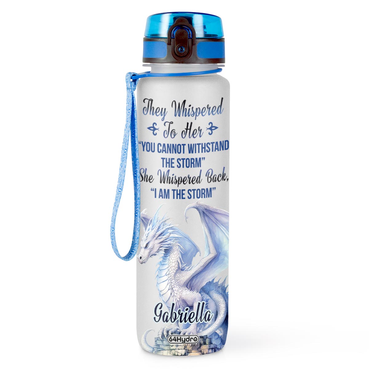 Dragon They Whispered To Her You Cannot Withstand The Storm HHRZ09086113EI Water Tracker Bottle