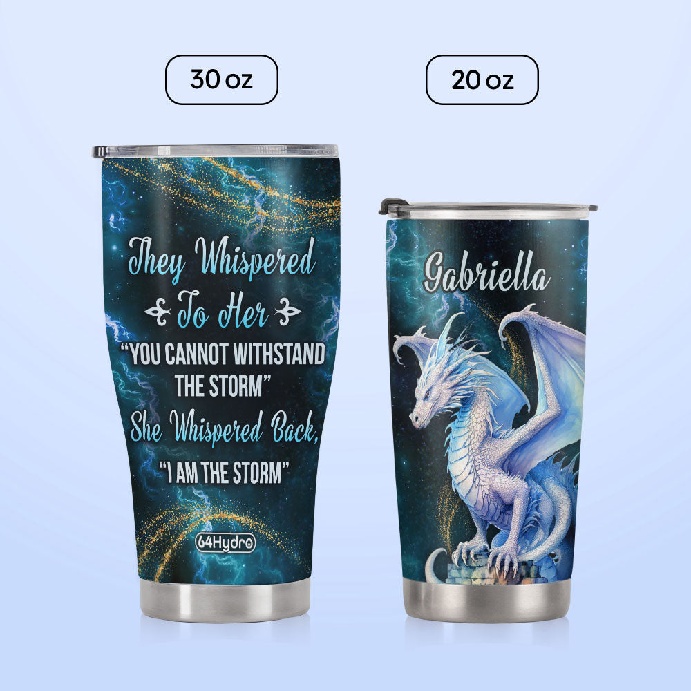 Dragon They Whispered To Her You Cannot Withstand The Storm DNRZ280623384 Stainless Steel Tumbler