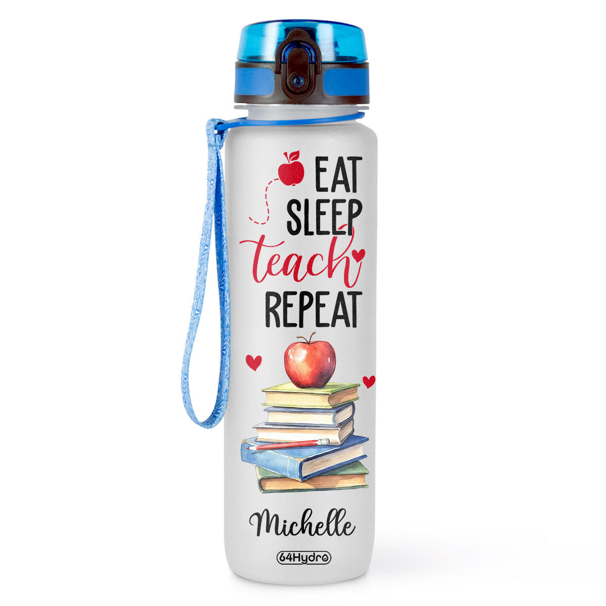 Eat Sleep Teach Repeat HHRZ27076337JJ Water Tracker Bottle