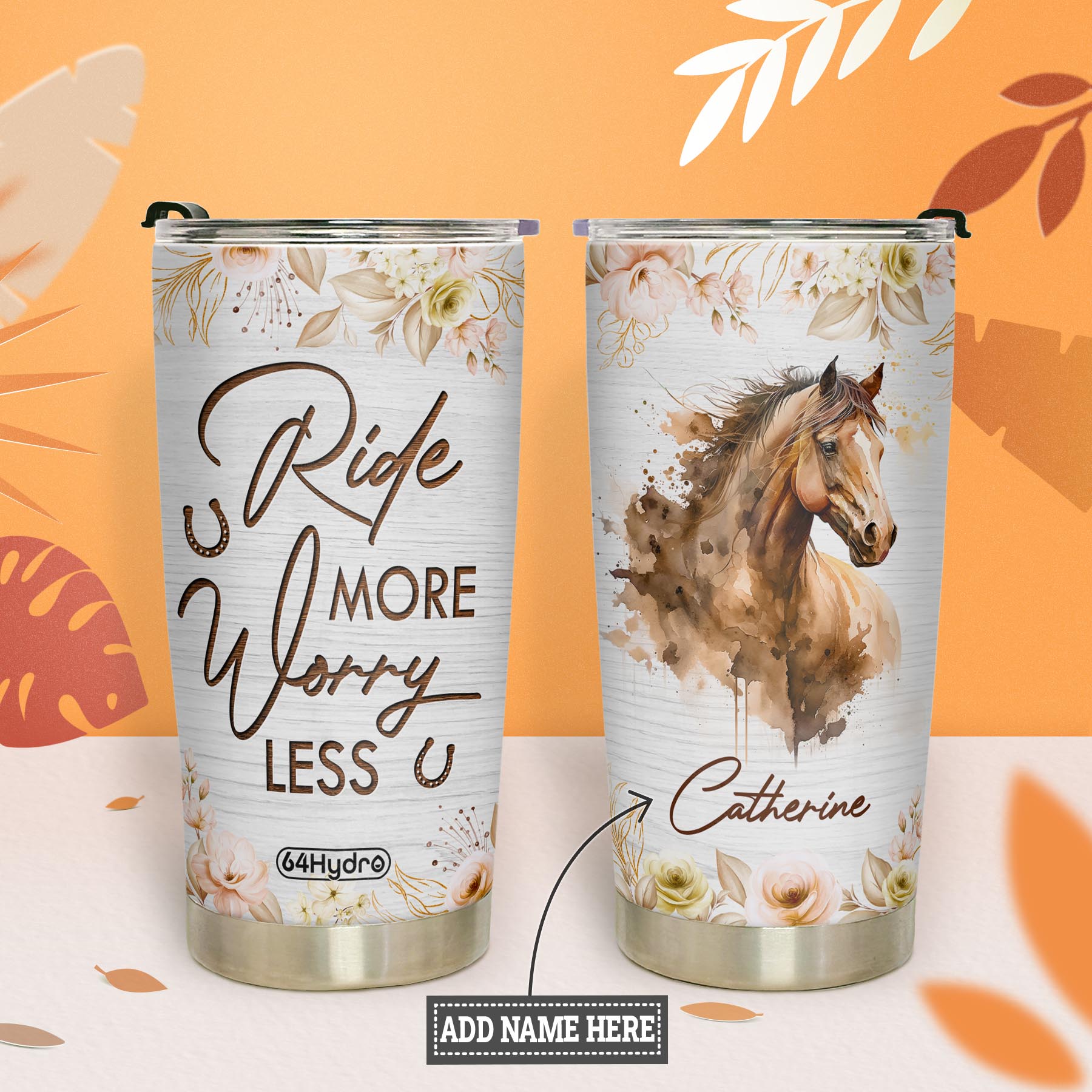 Horse Ride More Worry Less NNRZ220623006 Stainless Steel Tumbler