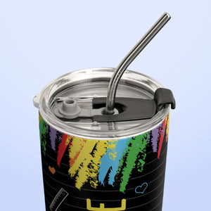 It Is A Beautiful Day To Teach Tiny Humans HTRZ26078370KC Stainless Steel Tumbler