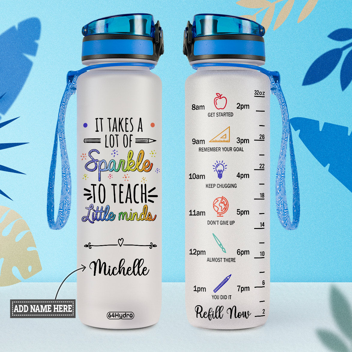 It Takes A Lot Of Sparkle To Teach Little Minds HHRZ27072805AV Water Tracker Bottle