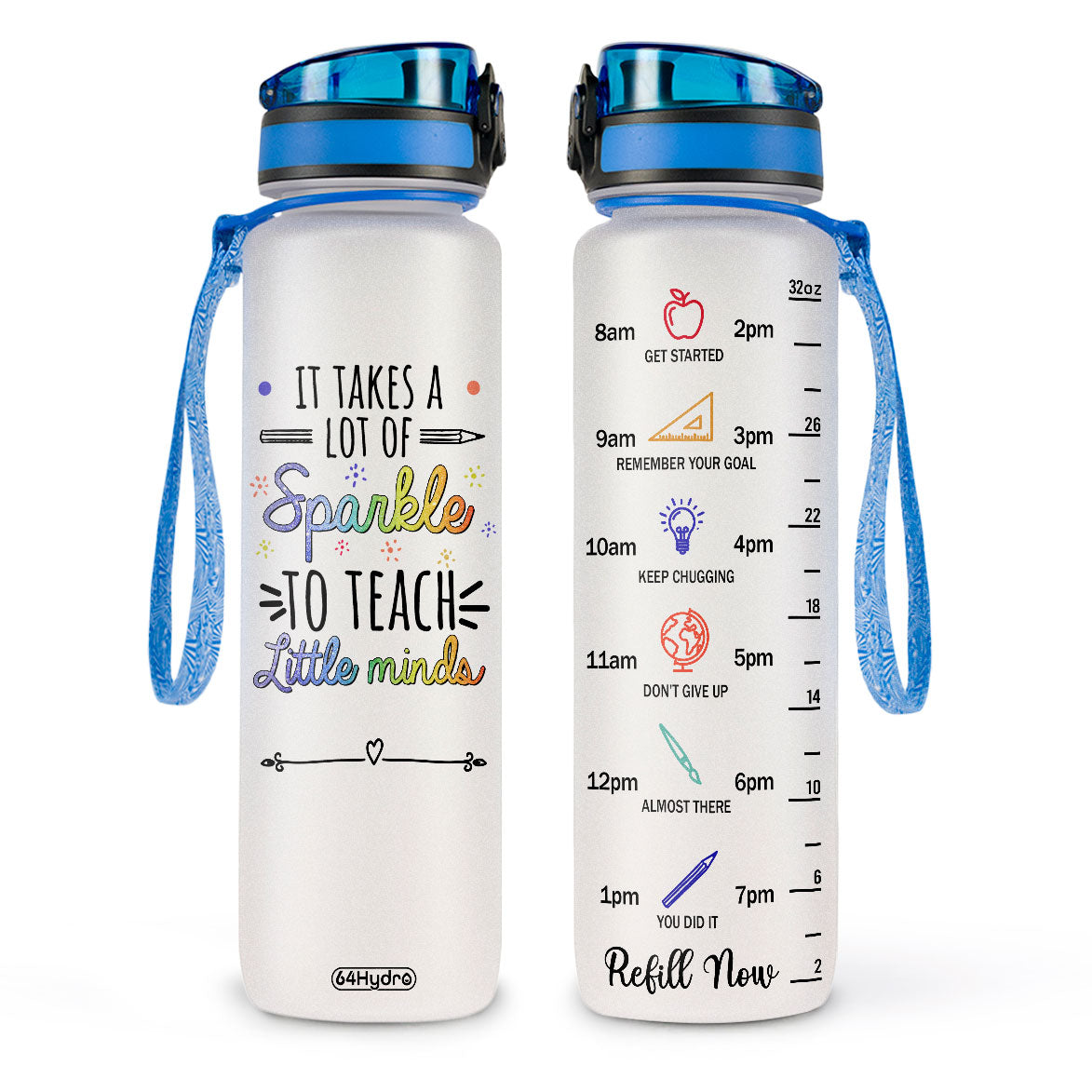 It Takes A Lot Of Sparkle To Teach Little Minds HHRZ27072805AV Water Tracker Bottle