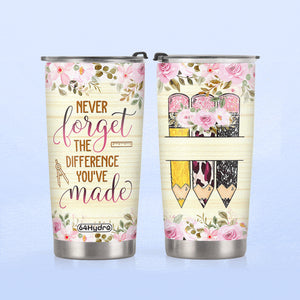Never Forget The Difference You Have Made HTRZ26079003GZ Stainless Steel Tumbler