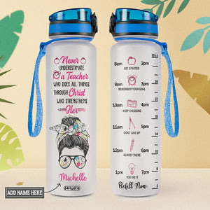 Never Underestimate A Teacher Who Does All Things Through Christ Who Strengthens Her HHRZ27076176DH Water Tracker Bottle