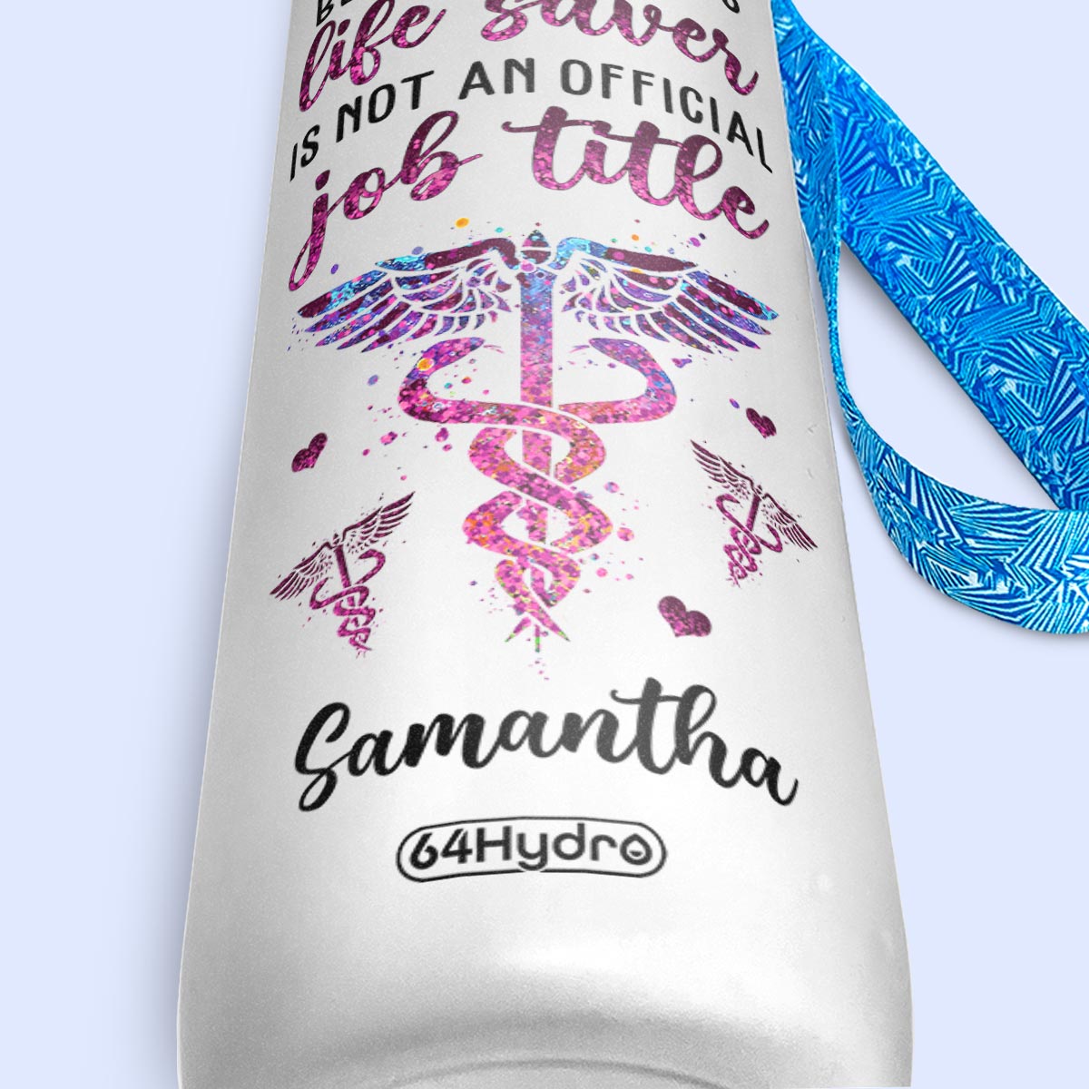 Nurse Because Badass Life Saver Is Not An Official Job Title HTRZ15088209ZM Water Tracker Bottle