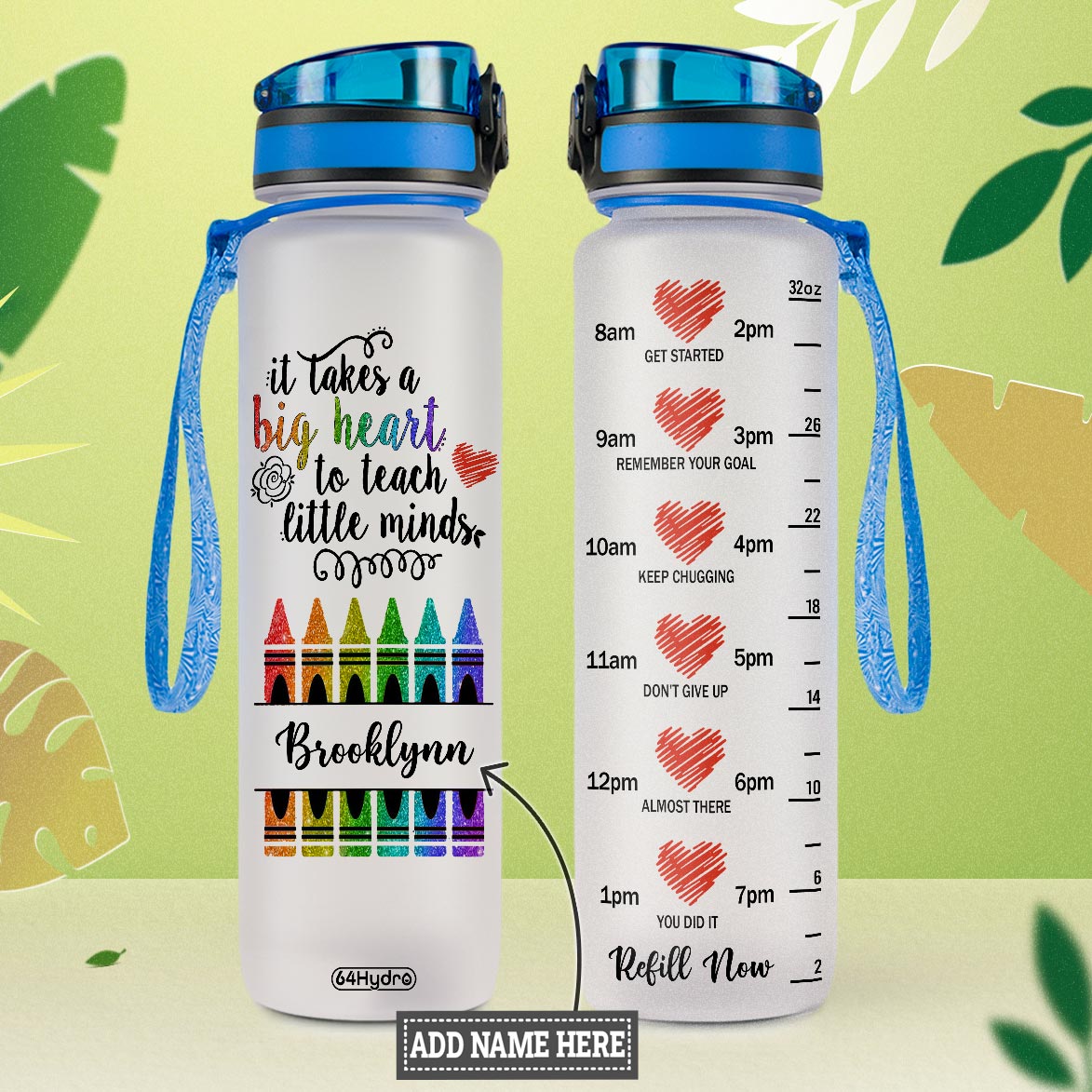 Teacher It Takes A Big Heart To Teach Little Minds HTRZ17086428AC Water Tracker Bottle
