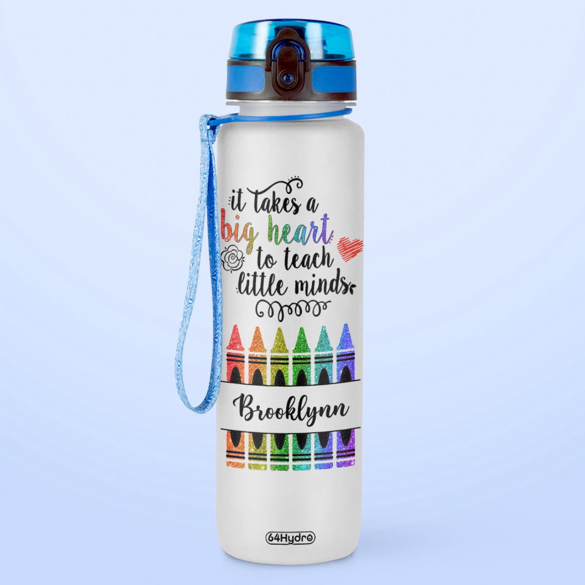 Teacher It Takes A Big Heart To Teach Little Minds HTRZ17086428AC Water Tracker Bottle