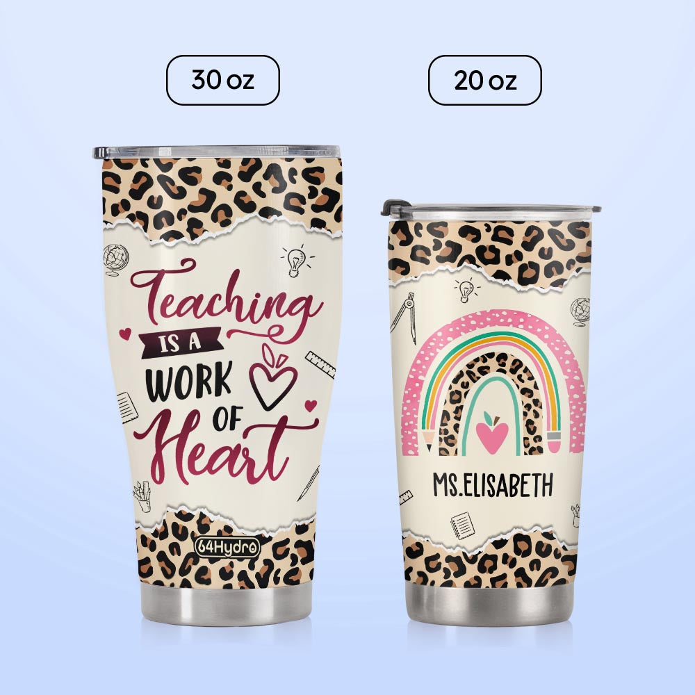 Teaching Is A Work Of Heart NNRZ220623925 Stainless Steel Tumbler